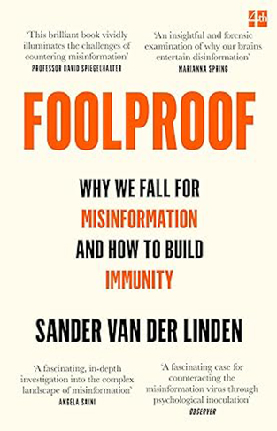 Foolproof - Why We Fall for Misinformation and How to Build Immunity